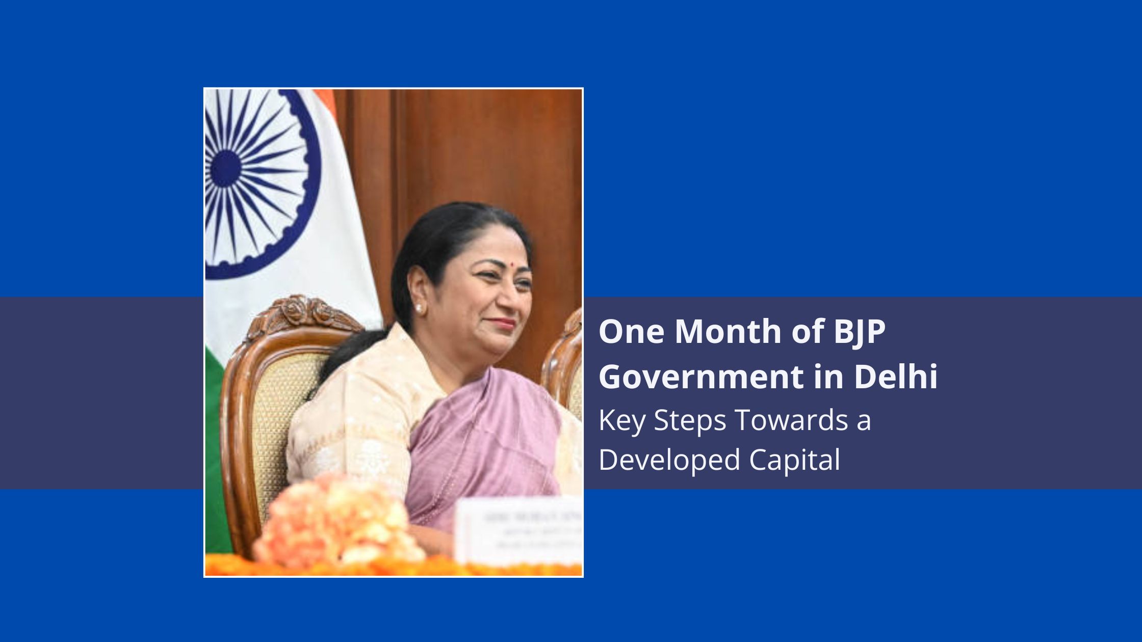 One Month of BJP Government in Delhi: Key Steps Towards a Developed Capital
