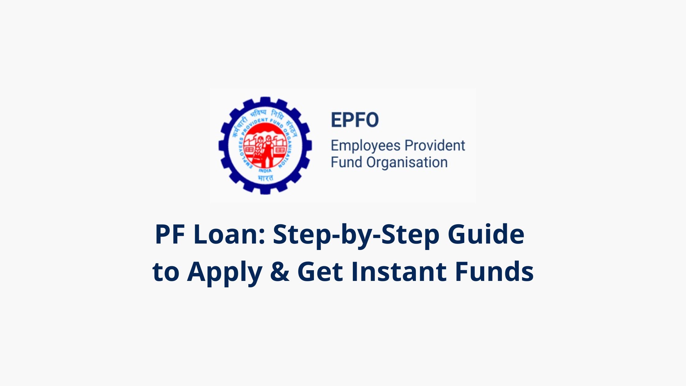 PF Loan: Step-by-Step Guide to Apply & Get Instant Funds