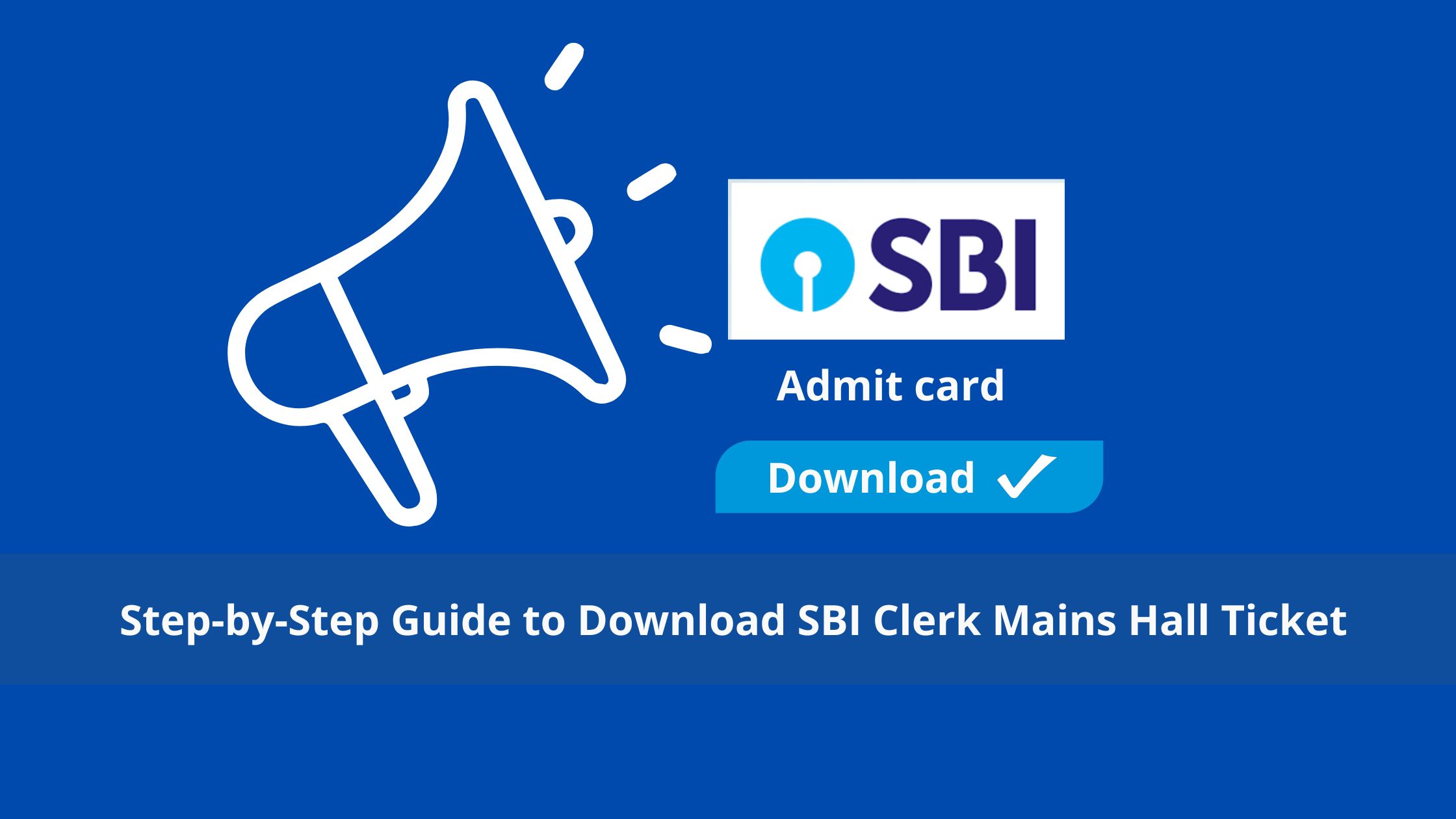 SBI Clerk Mains Hall Ticket 2025: Direct Download Link & Exam Day Guidelines