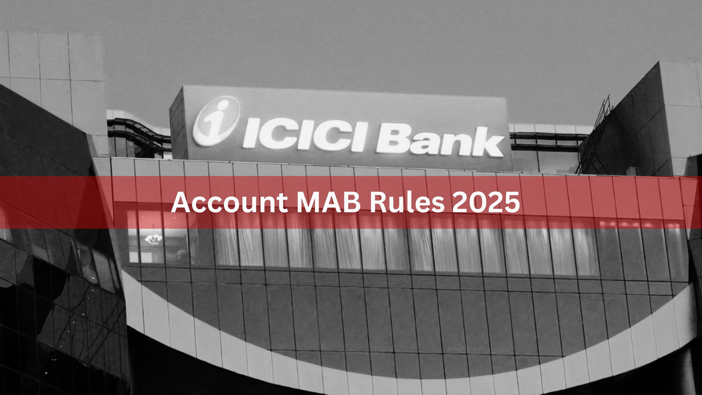 ICICI Bank Minimum Balance: Everything You Need to Know in 2025